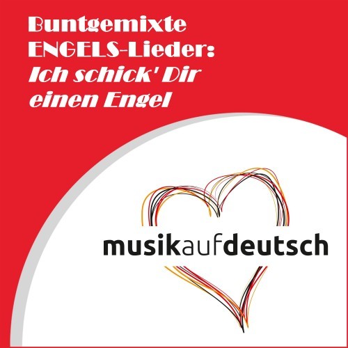 Buntgemixte Engels-Lieder: Ich schick' Dir einen Engel