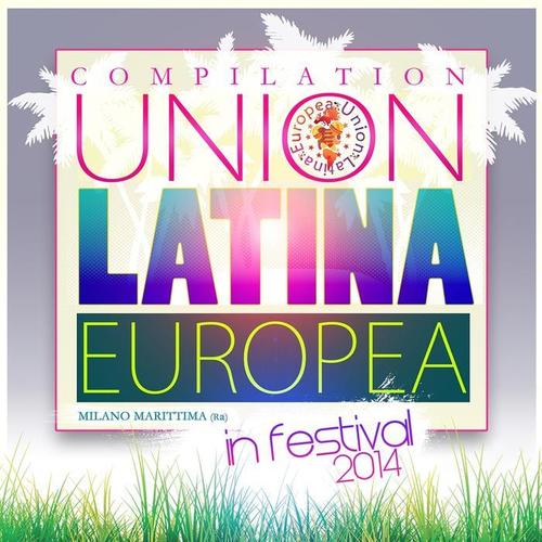 Compilation Union Latina Europea (In Festival 2014 Milano Marittima)