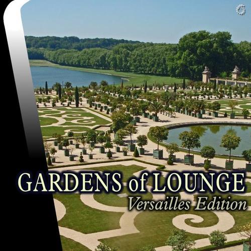 Gardens of Lounge Versailles Edition