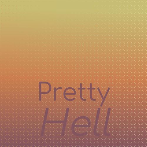 Pretty Hell