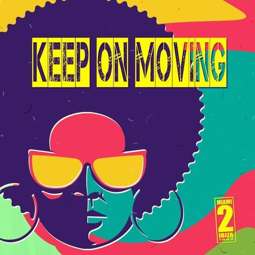 Keep on Moving