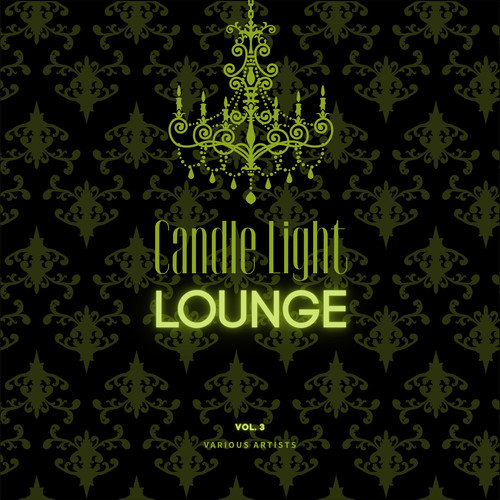 Candle Light Lounge, Vol. 3