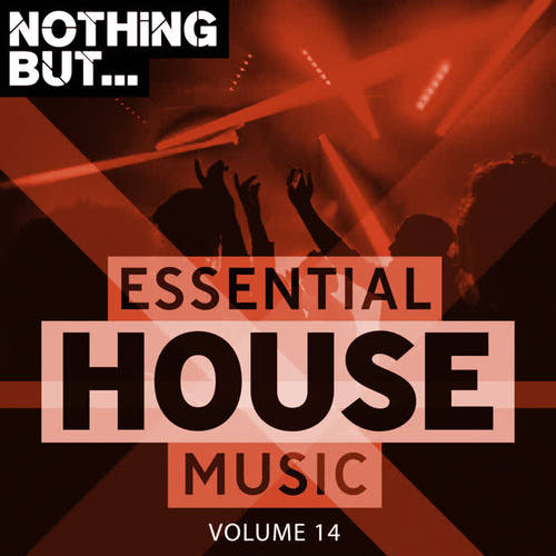 Nothing But... Essential House Music, Vol. 14