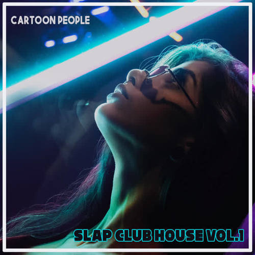 Cartoon People - Slap Club House Vo.1