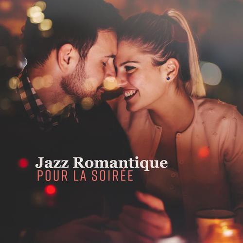 Jazz Romantique pour la Soirée