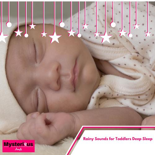 Rainy Sounds for Toddlers Deep Sleep