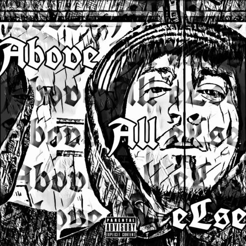 Above All eLse (Explicit)