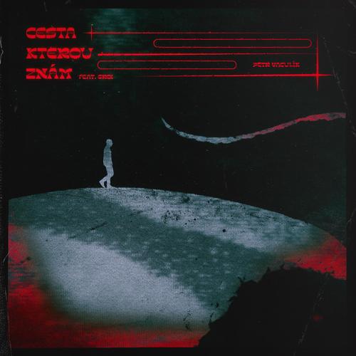 Cesta, kterou znám (feat. EROI) [Explicit]