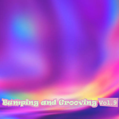 Bumping and Grooving, Vol. 9