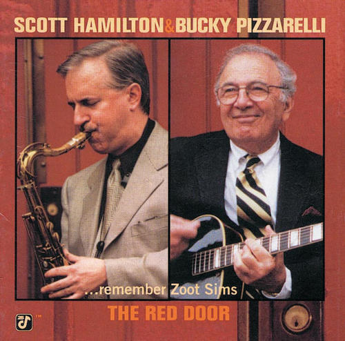 The Red Door - Scott Hamilton & Bucky Pizzarelli Remember Zoot Sims