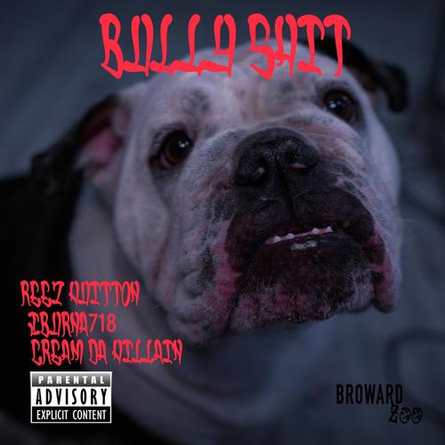 BULLY SHIT (feat. Cream Da Villain) [Explicit]