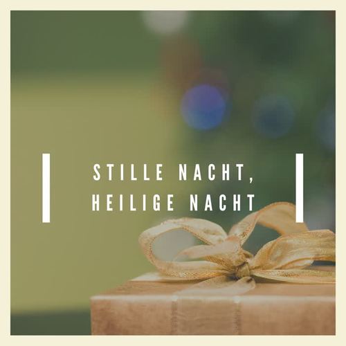 Stille Nacht, Heilige Nacht