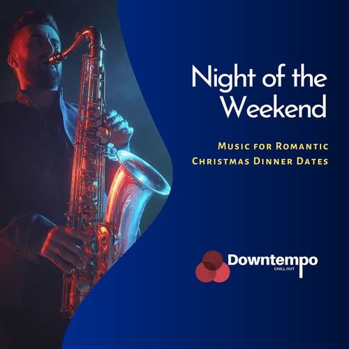 Night of the Weekend: Music for Romantic Christmas Dinner Dates