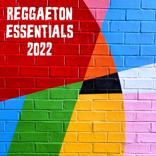 Reggaeton Essentials 2022 (Explicit)