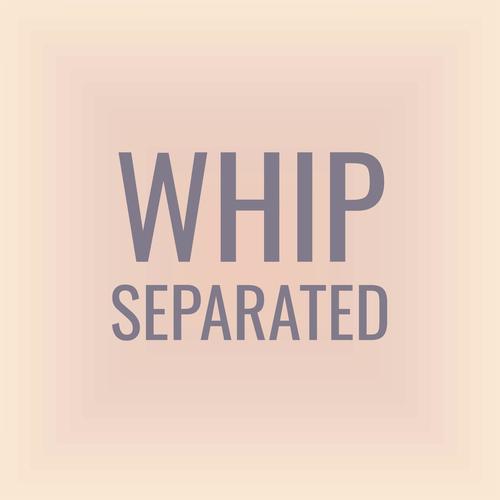 Whip Separated