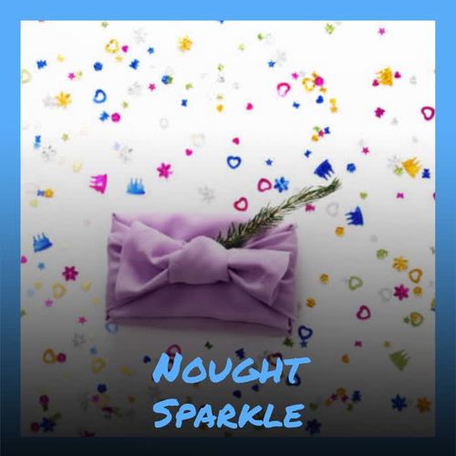 Nought Sparkle