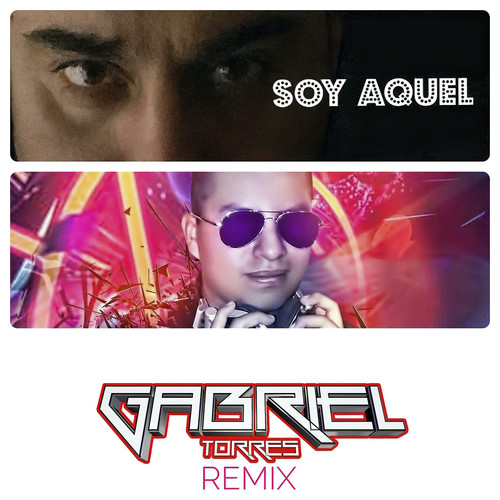 Soy Aquel (Remix)