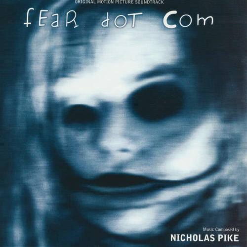 Fear Dot Com (Original Motion Picture Soundtrack)