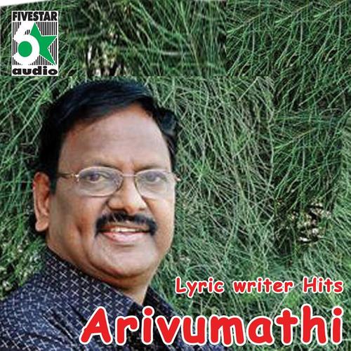 Lyric Writer Hits - Arivumathi