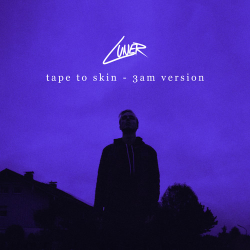 Tape to Skin (3am version)