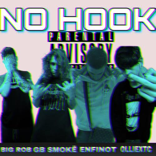 NO HOOK (feat. OLLIEXTC, Enfinot & Big Rob) [Explicit]