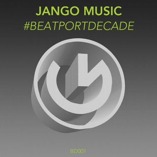 Jango Music #BeatportDecade House