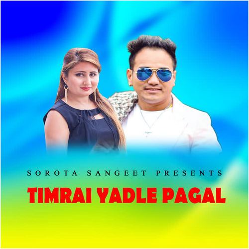 Timrai Yadle Pagal