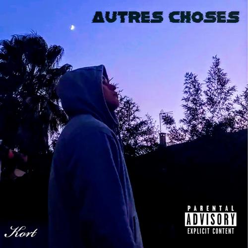 Autres choses (Explicit)