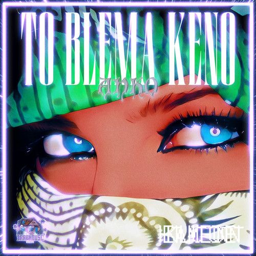 TO BLEMA KENO (Explicit)