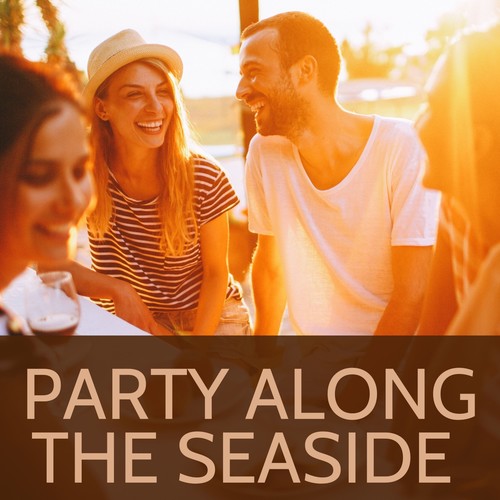 Party Along the Seaside