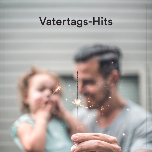 Vatertags-Hits