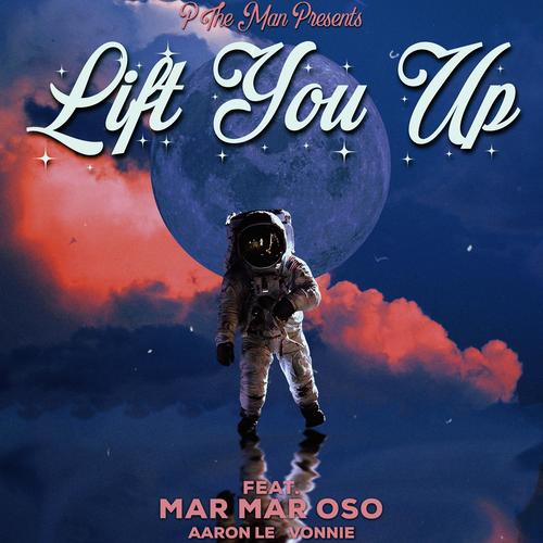 Lift You Up (feat. Marmar Oso, Aaron Le & Vonnie)