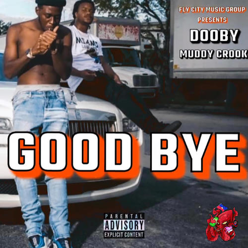 Good Bye (feat. DooBy) [Explicit]