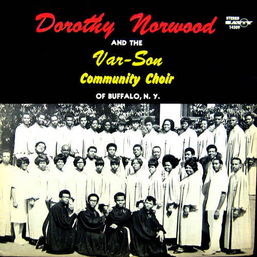Dorothy Norwood And The Var-Son Community Choir