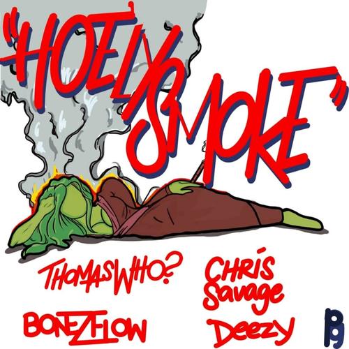 Hoely Smoke (feat. Bonezflow, Chris Savage, Deezy & Sun Deep) [Explicit]