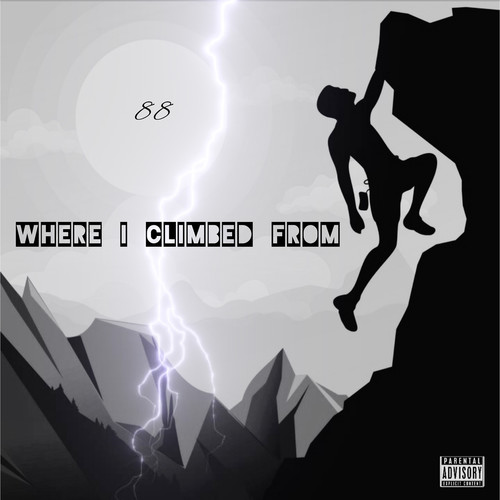 Where I Climbed From (Explicit)