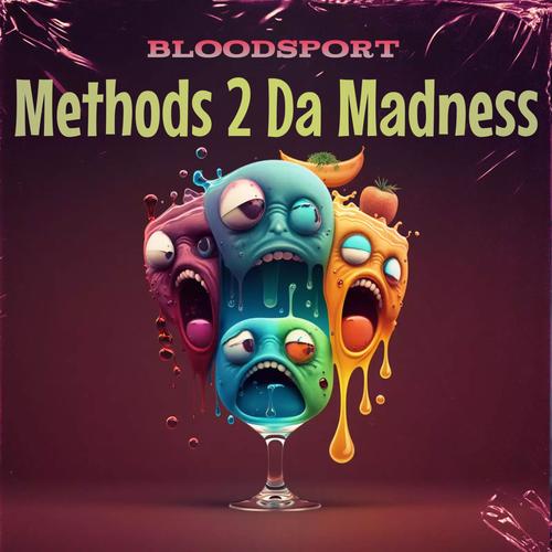 Methods 2 Da Madness (Explicit)