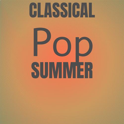 Classical Pop Summer