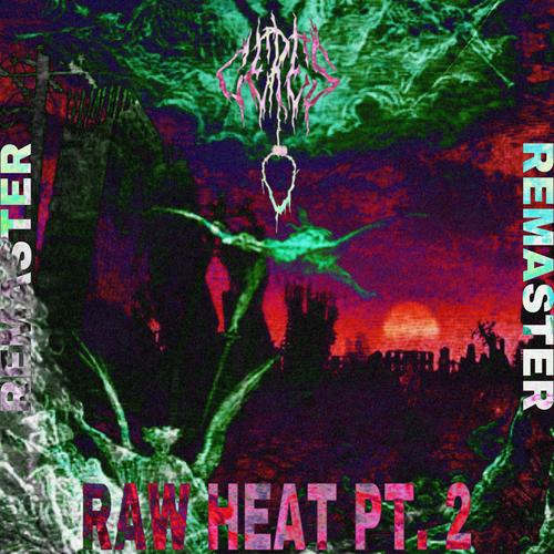 Raw Heat, Pt. 2 (Remaster) [Explicit]