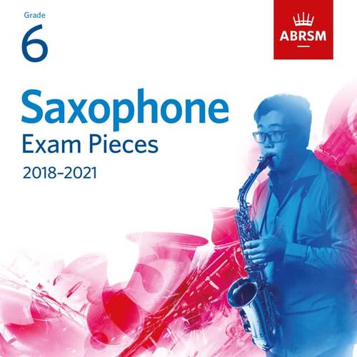 ABRSM Saxophone Exam Pieces 2018-2021, Grade 6