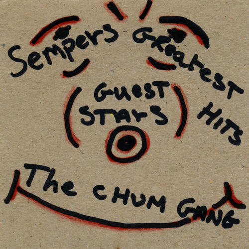 Sempers & The Chum Gang's Greatest Hits (Explicit)