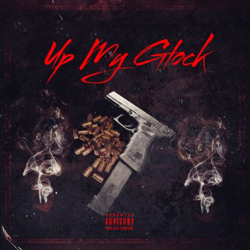 Up My Glock (Explicit)