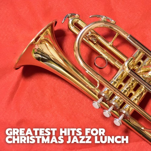 Greatest Hits for Christmas Jazz Lunch