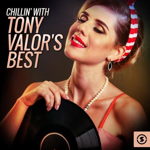 Chillin' with Tony Valor's Best