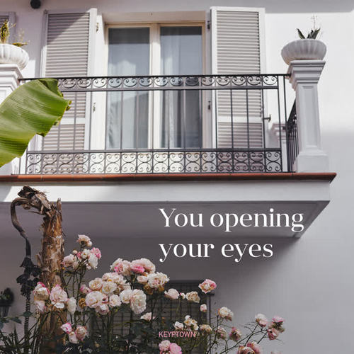 You Opening Your Eyes