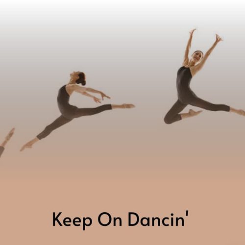 Keep on Dancin'