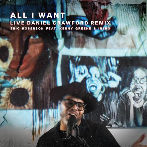 All I Want (Live Daniel Crawford Mix)