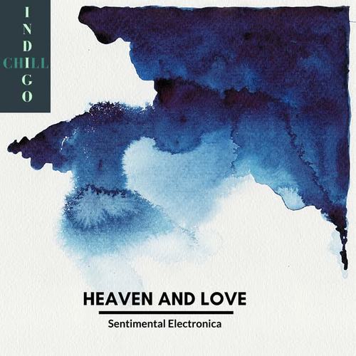 Heaven And Love - Sentimental Electronica