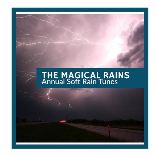 The Magical Rains - Annual Soft Rain Tunes