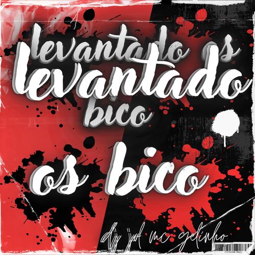 Levantado Os Bico (Explicit)